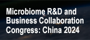 Microbiome R&D and Business Collaboration Congress: China 2024