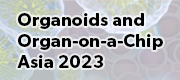 Organoids and Organ-on-a-Chip Asia 2023