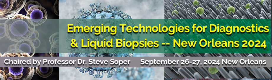 Emerging Technologies for Diagnostics & Liquid Biopsies - New Orleans 2024